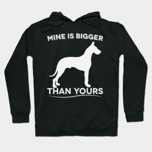 Mine Is Bigger Than Yours Funny Great Dane Hoodie